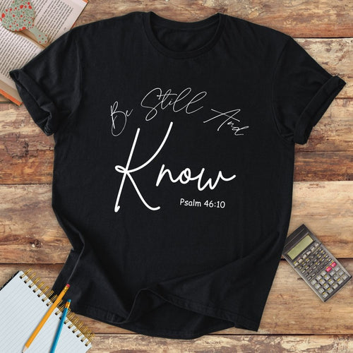 Short-Sleeve Unisex T-Shirt - Be Still And Know Ps. 46:10