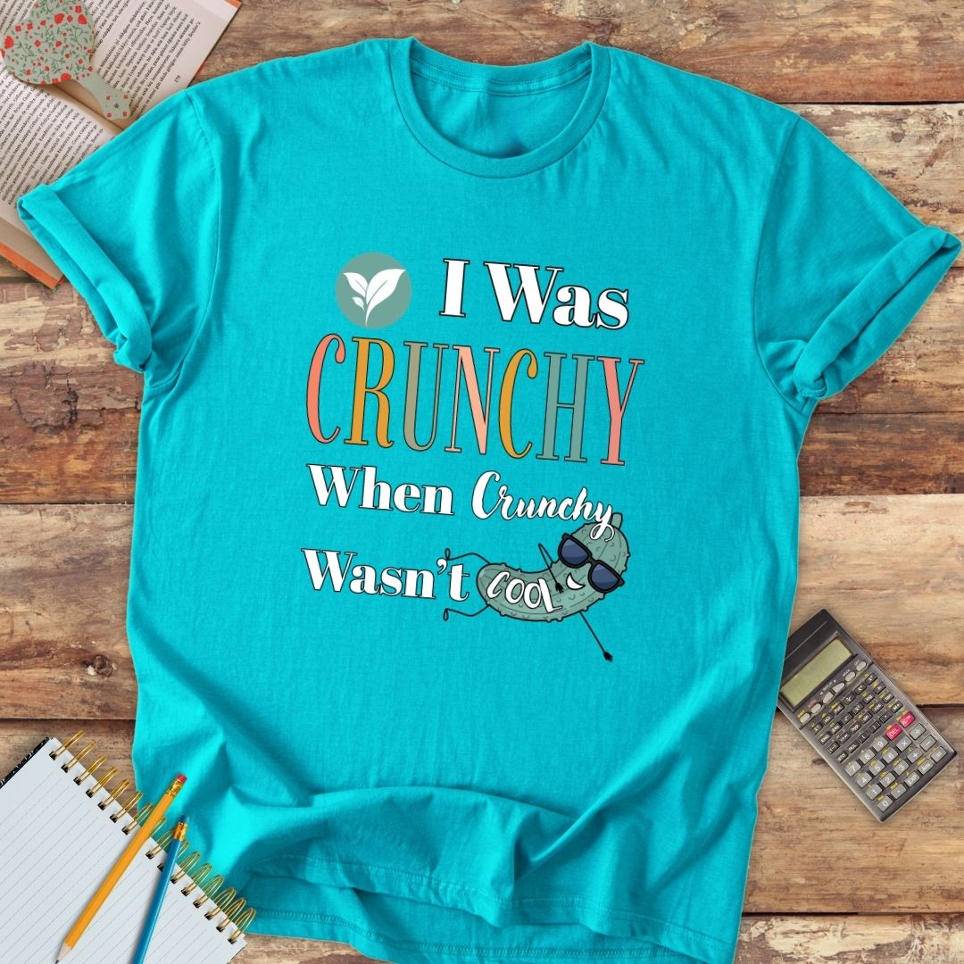 Short-Sleeve Unisex T-Shirt - I Was Crunchy When Crunchy Wasn't Cool