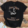 Short-Sleeve Unisex T-Shirt - Funny Don't Mess With A Homeschool Mom