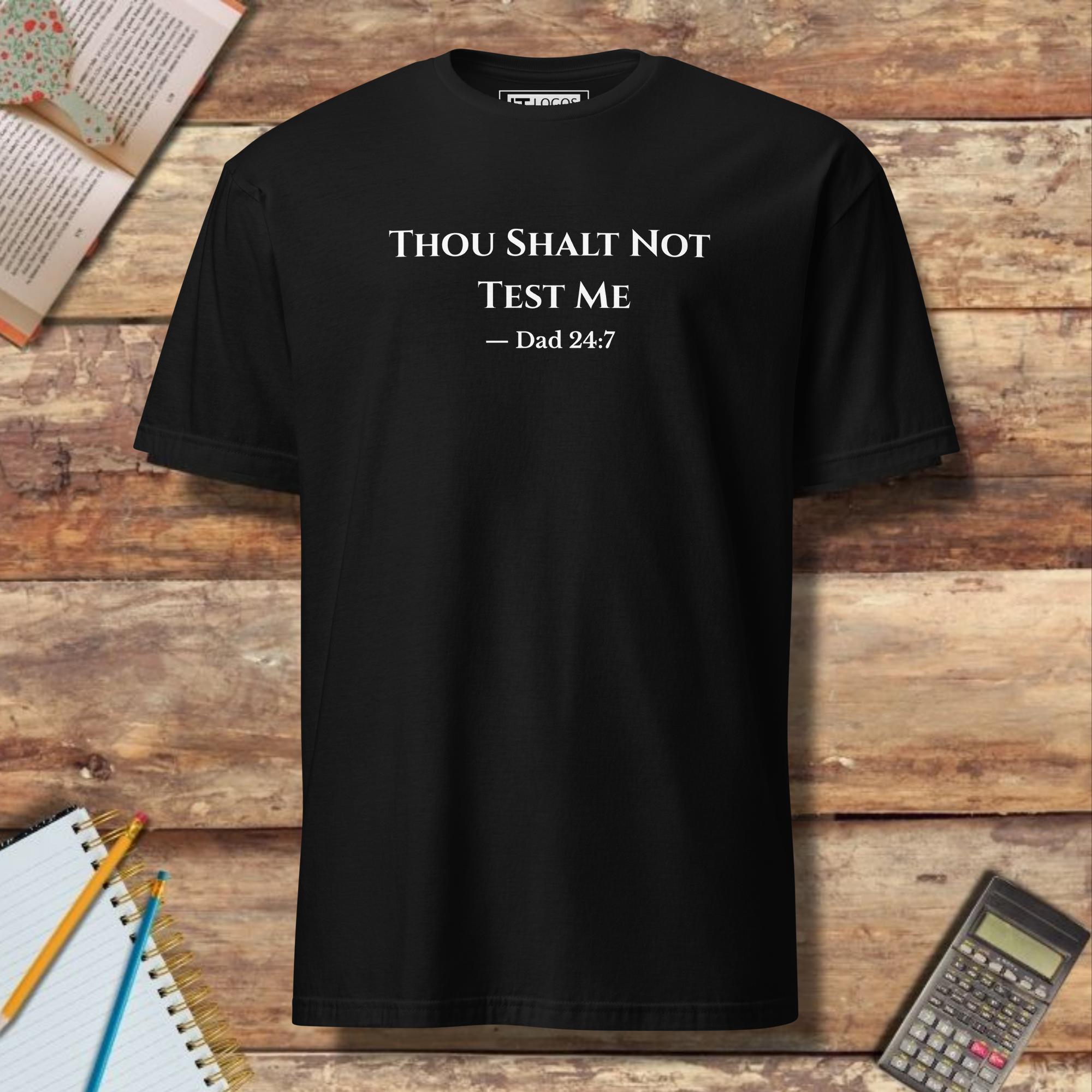 Short-Sleeve Unisex T-Shirt - Funny Thou Shalt Not Test Me Dad