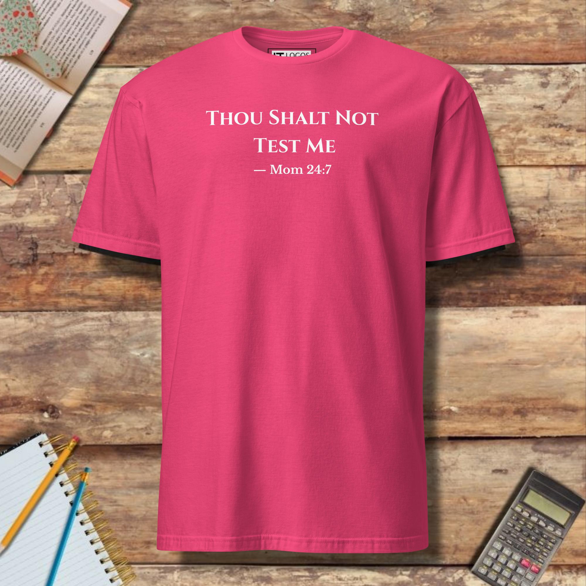 Short-Sleeve Unisex T-Shirt- Funny Thou Shalt Not Test Me Mom