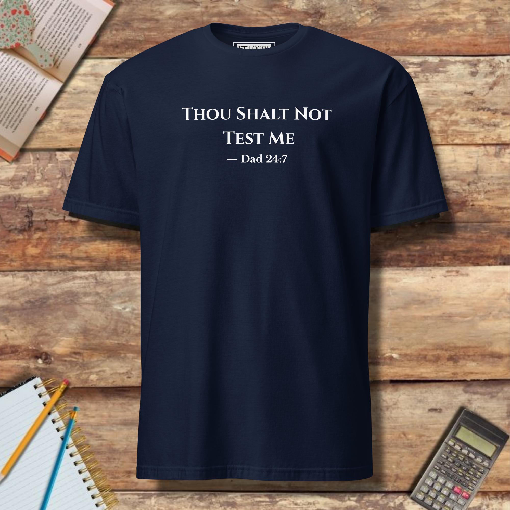 Short-Sleeve Unisex T-Shirt - Funny Thou Shalt Not Test Me Dad