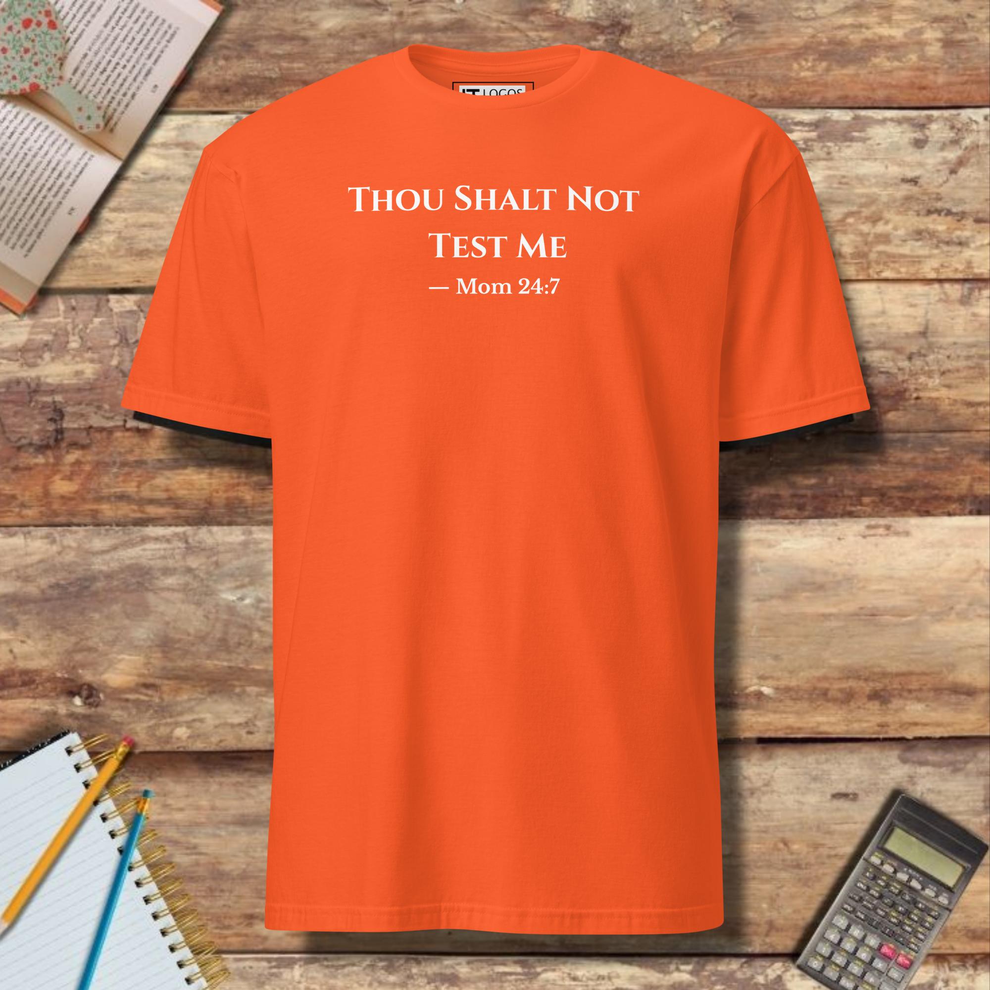 Short-Sleeve Unisex T-Shirt- Funny Thou Shalt Not Test Me Mom