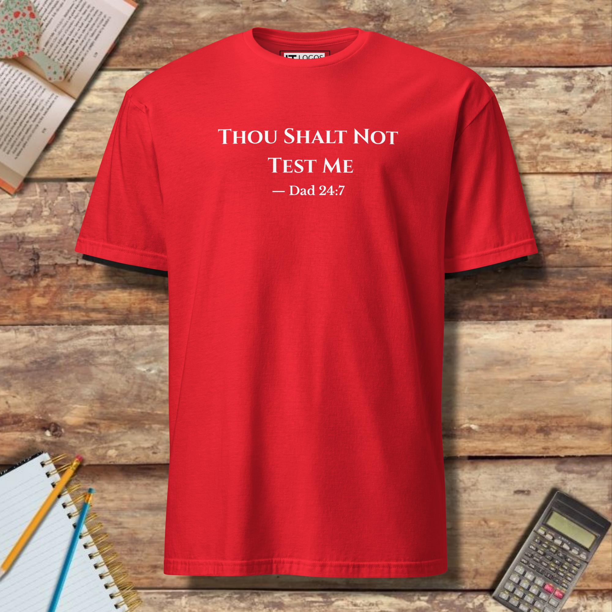Short-Sleeve Unisex T-Shirt - Funny Thou Shalt Not Test Me Dad
