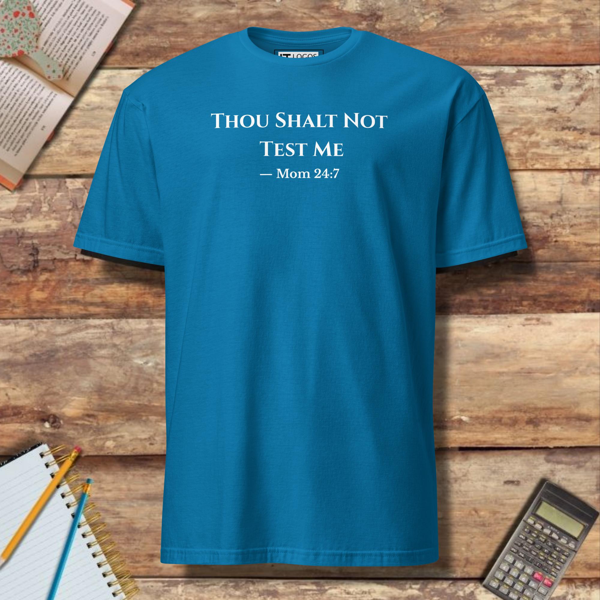 Short-Sleeve Unisex T-Shirt- Funny Thou Shalt Not Test Me Mom