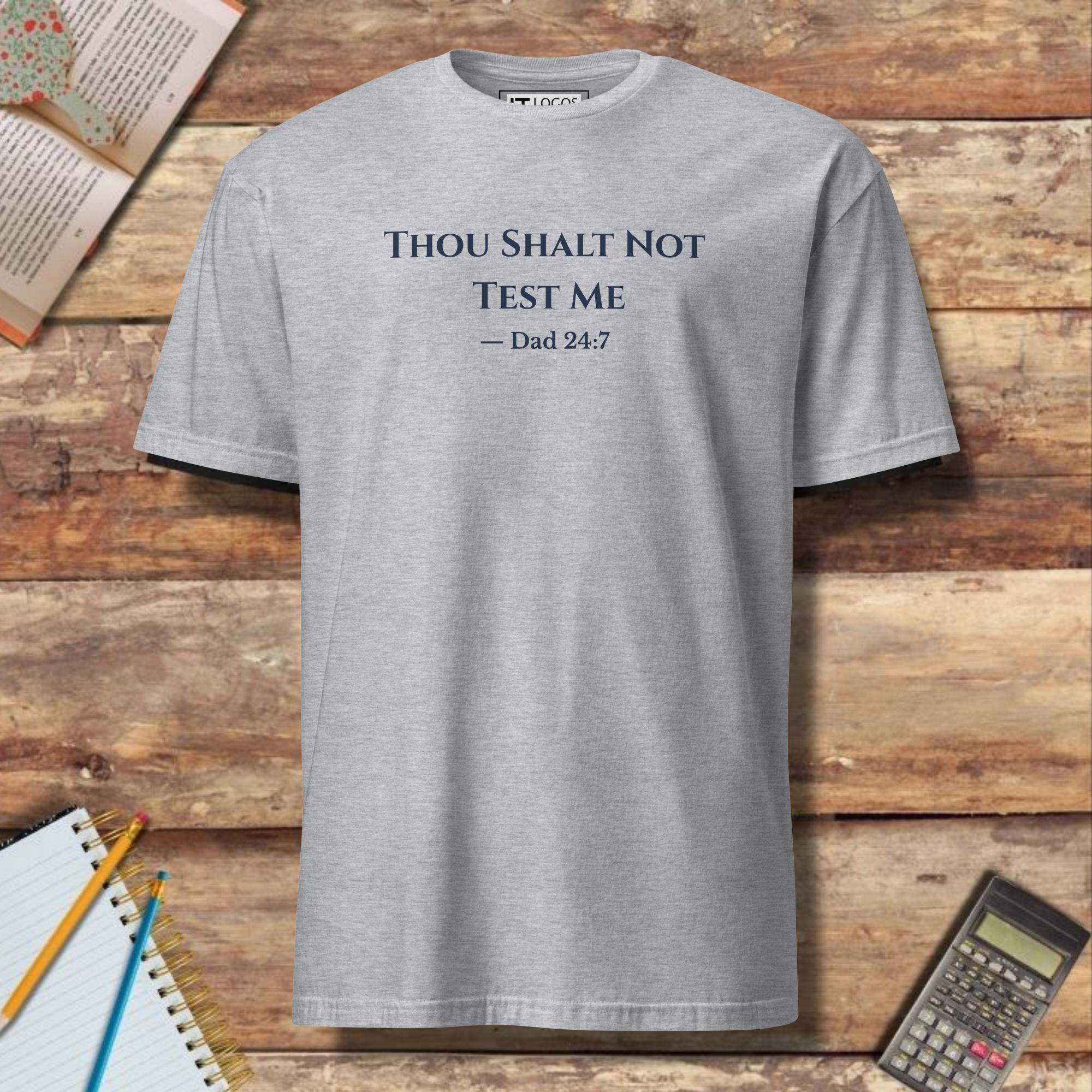 Short-Sleeve Unisex T-Shirt - Funny Thou Shalt Not Test Me Dad