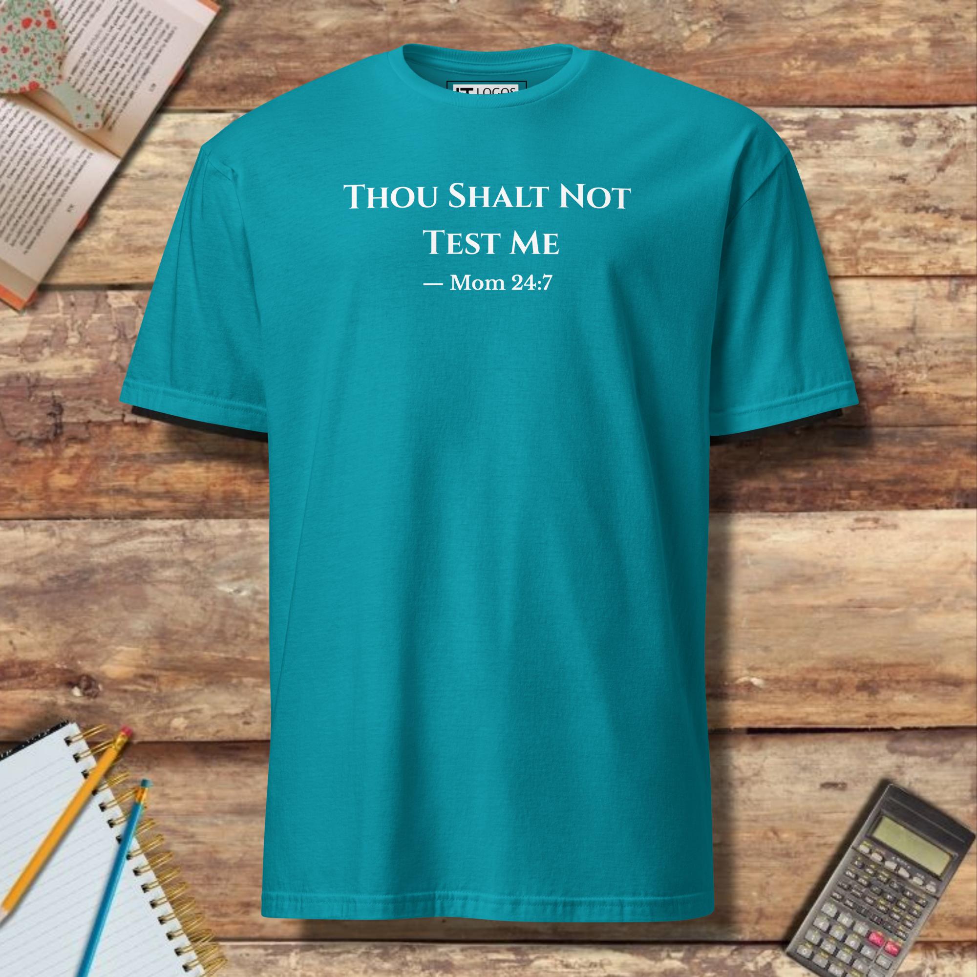 Short-Sleeve Unisex T-Shirt- Funny Thou Shalt Not Test Me Mom