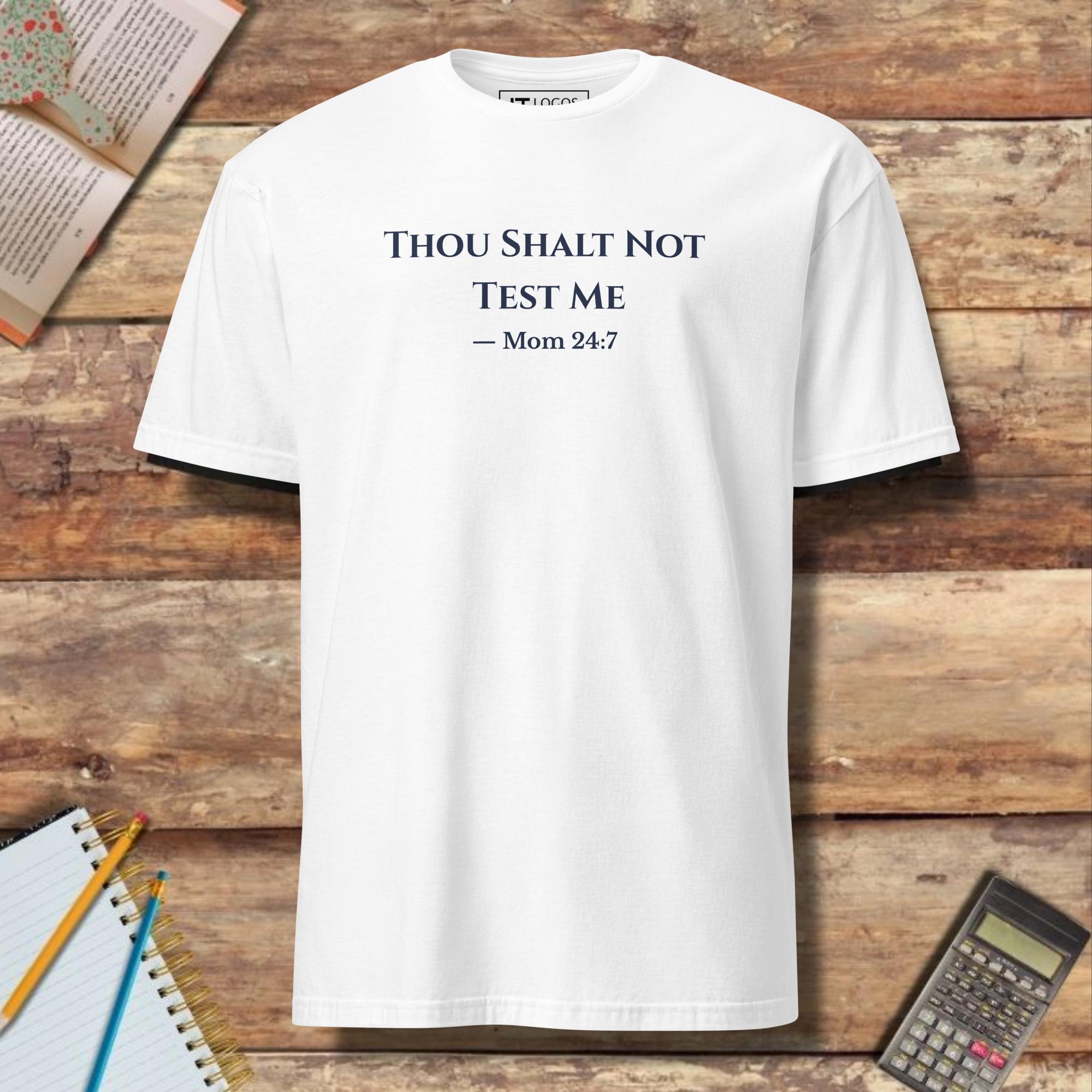 Short-Sleeve Unisex T-Shirt- Funny Thou Shalt Not Test Me Mom